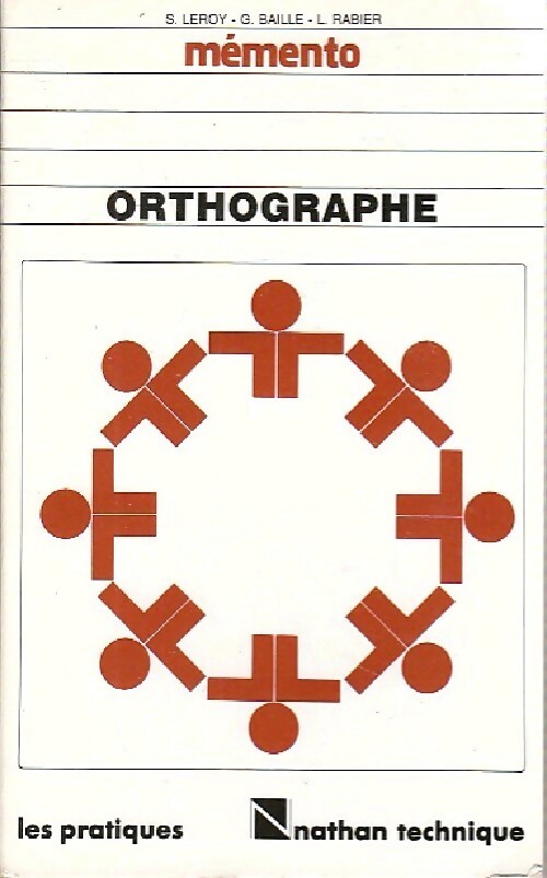 Orthographe. Mémento lycées professionnels - S. Leroy