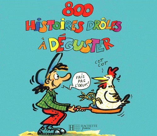 800 histoires drôles à déguster - Mary Touquet