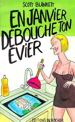 En janvier, débouche ton évier - Scott Blankett