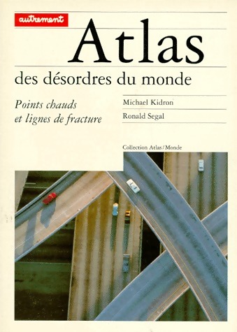 Atlas des désordres du monde - Michael Kidron