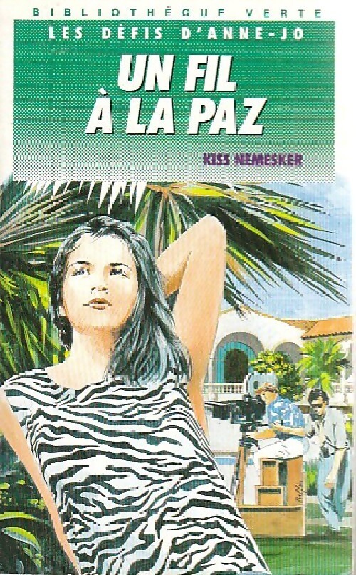 Les défis d'Anne-Jo : Un fil à la Paz - Kiss Nemesker