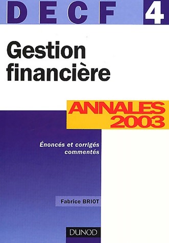 Gestion financière Epreuves n°4 Annales 2003 - Fabrice Briot