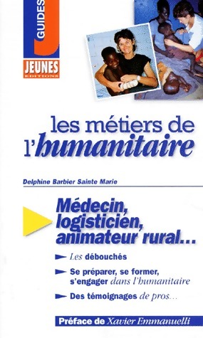 Le guide des métiers de l'humanitaire - Delphine Barbier Sainte Marie