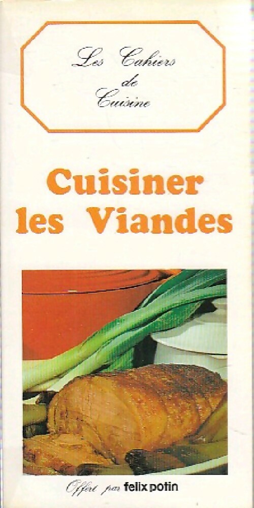 Cuisiner les viandes - Valérie-Anne Létoile