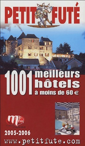 1001 meilleurs hôtels à moins de 60 € 2005-2006 - Collectif