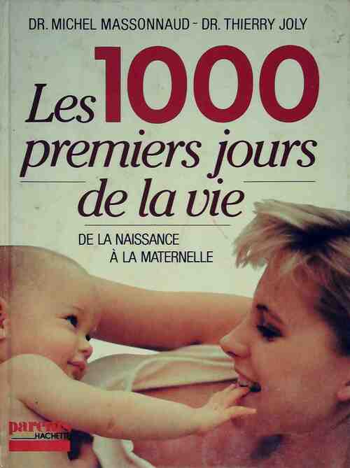 Les 1000 premiers jours de la vie - Dr Thierry Joly