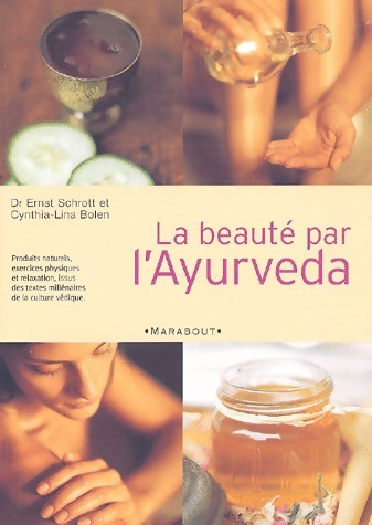 La beauté par l'Ayurveda - Raoul Schrott