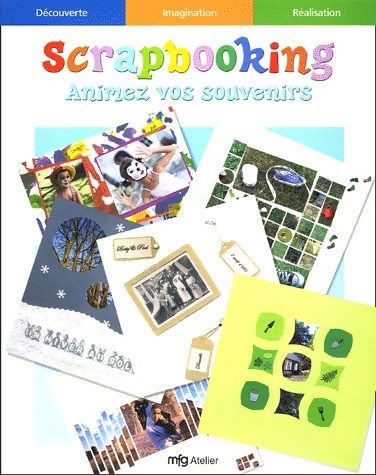 Scrapbooking. Animez vos souvenirs - Delphine Glachant