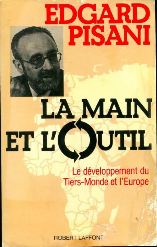 La main et l'outil - Edgard Pisani