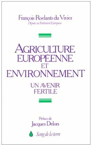 Agriculture européenne et environnement - François Roelants Du Vivier
