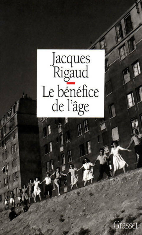 Le bénéfice de l'âge - Jacques Rigaud