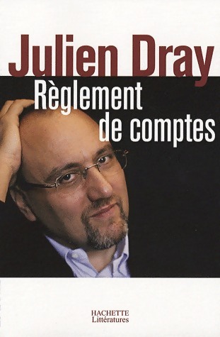 Règlement de comptes - Julien Dray