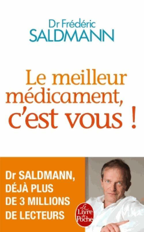 Le meilleur médicament, c'est vous ! - Frédéric Saldmann