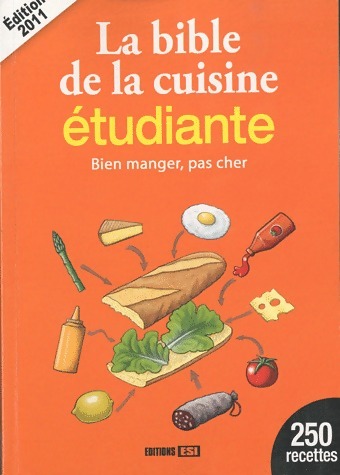 La bible de la cuisine étudiante - Collectif