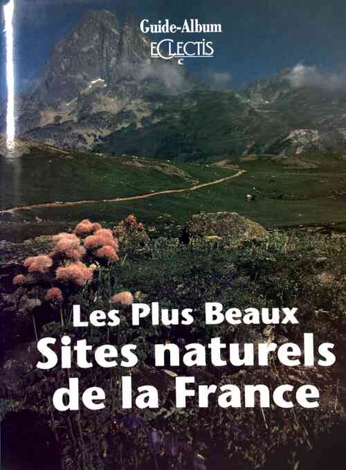 Les plus beaux sites naturels de la France - Fernand Verger