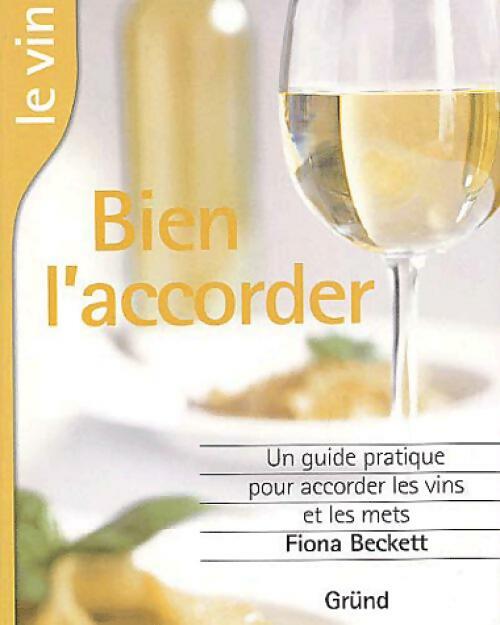 Bien l'accorder - Fiona Beckett