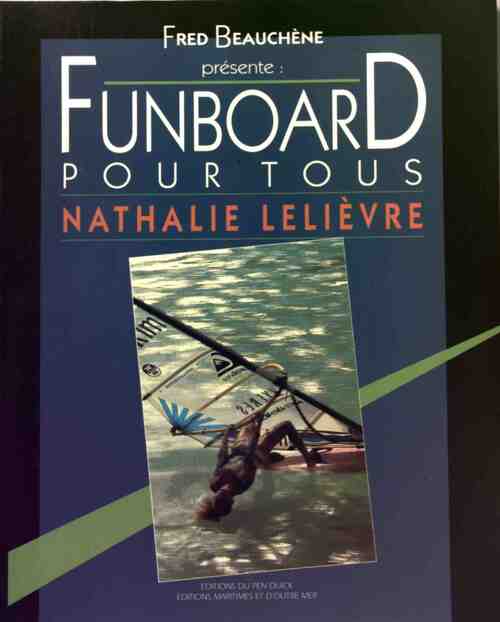 Funboard pour tous - Fred Beauchène