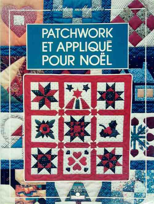 Patchwork et appliqué pour Noël - Catherine Grosshans-Schwobthaler