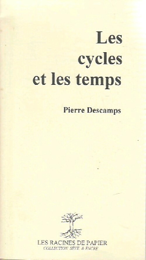 Les cycles et les temps - Pierre Descamps