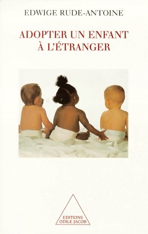 Adopter un enfant à l'étranger - Edwige Rude-Antoine