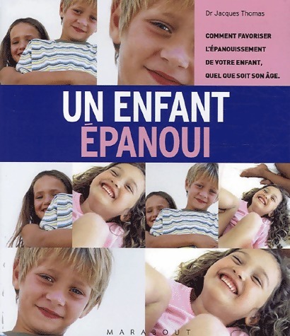 Un enfant épanoui - Jacques Thomas