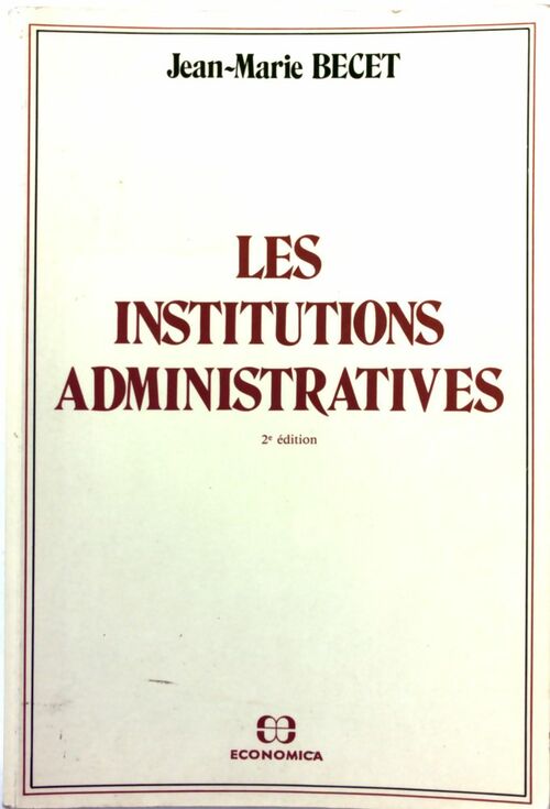 Les institutions administratives - Jean-Marie Becet