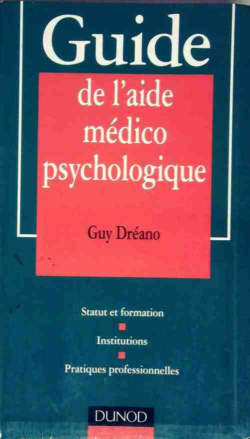 Guide de l'aide médico-psychologique - Guy Dréano