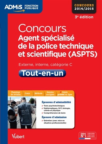 Concours agent spécialisé de la police technique et scientifique (ASPTS). Tout-en-un - Nathalie Ferry