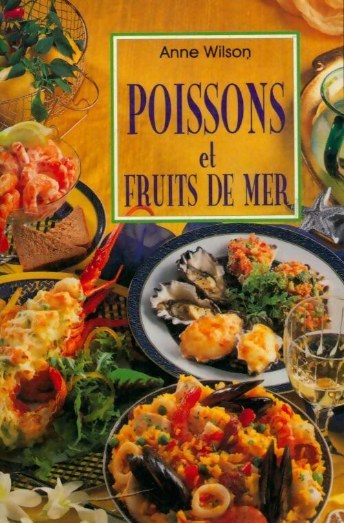 Poissons et fruits de mer - Anne Wilson
