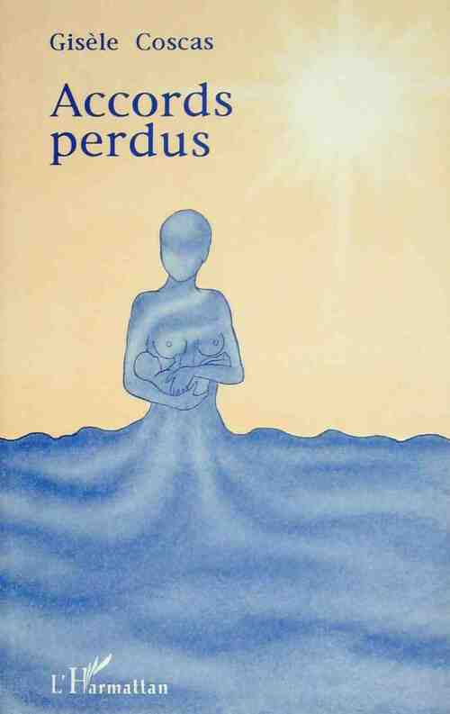 Accords perdus - Gisèle Coscas