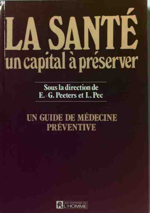 La santé, un capital à préserver - Emile-Gaston Peeters