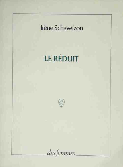 Le réduit - Irène Schavelzon