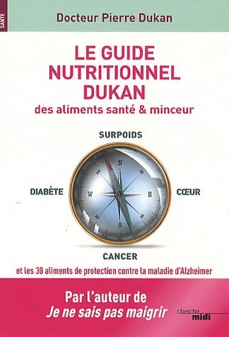 Le guide nutritionnel Dukan des aliments santé & minceur - Pierre Dukan