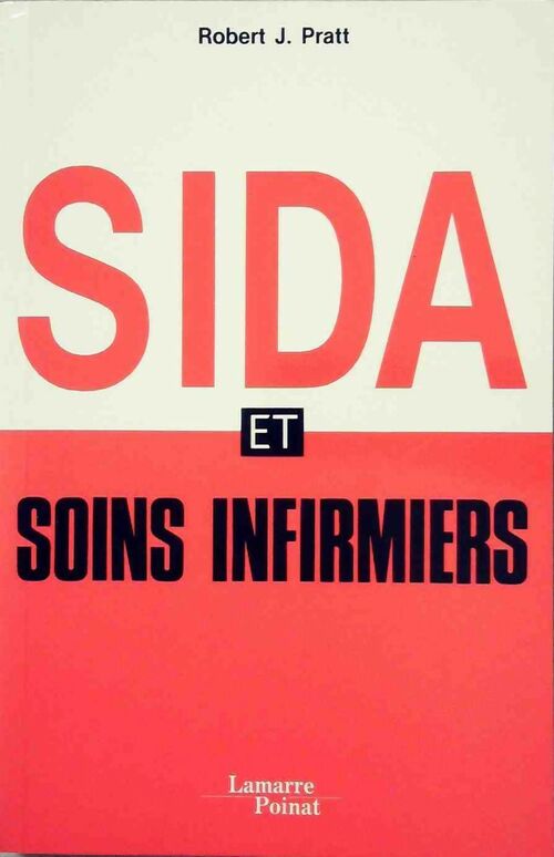 Sida et soins infirmiers - Robert-J. Pratt