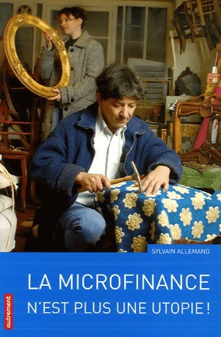 La microfinance n'est plus une utopie ! - Sylvain Allemand