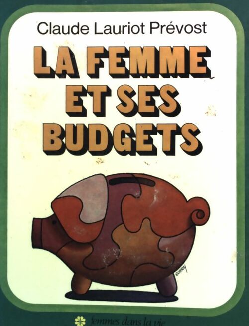 La femme et ses budgets - Claude Lauriot-Prévost