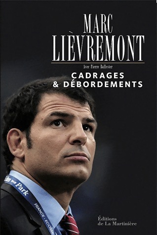 Cadrages & débordements - Marc Lièvremont