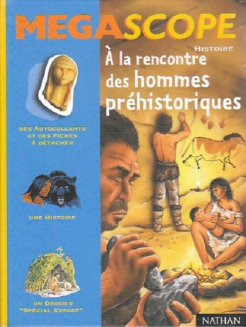A la rencontre des hommes préhistoriques - Jean-Loup Craipeau