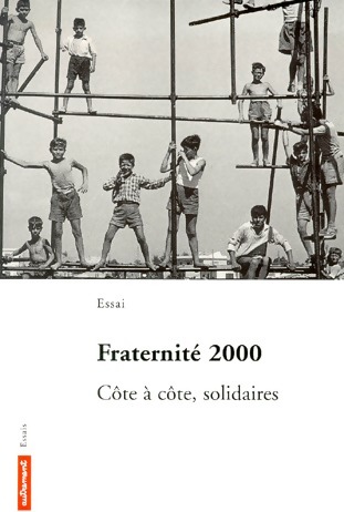 Côte à côte, solidaires - Fraternité 2000