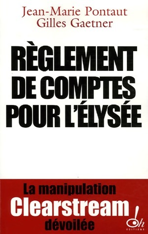 Règlement de comptes pour l'Elysée - Gilles Gaetner