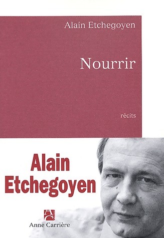 Nourrir - Alain Etchegoyen