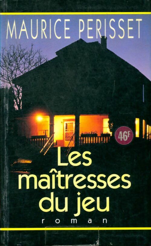Les maîtresses du jeu - Maurice Périsset