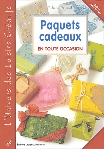 Paquets cadeaux en toute occasion - Juliette Poussel