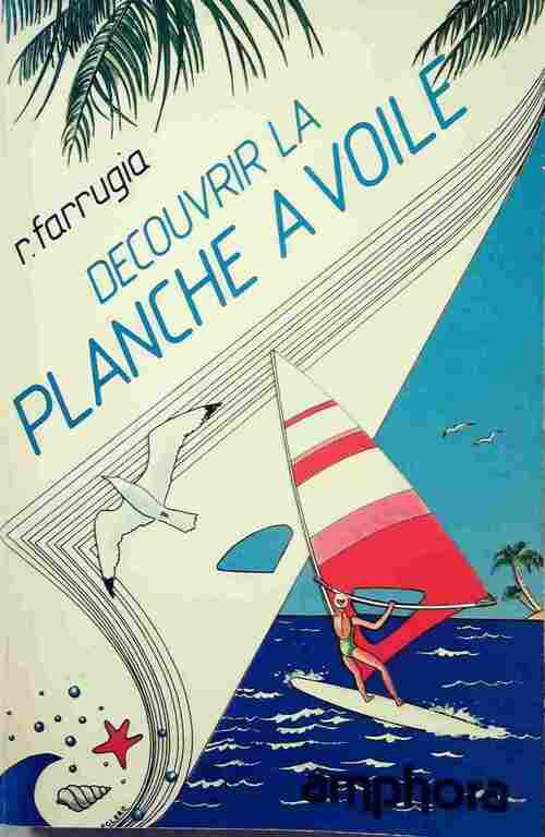 Découvrir la planche à voile - Robert Farrugia