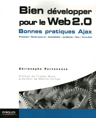 Bien développer pour le Web 2.0 - Christophe Porteneuve