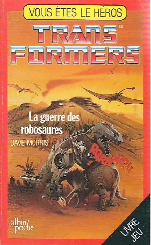 Transformers. La guerre des robosaures - Dave Morris