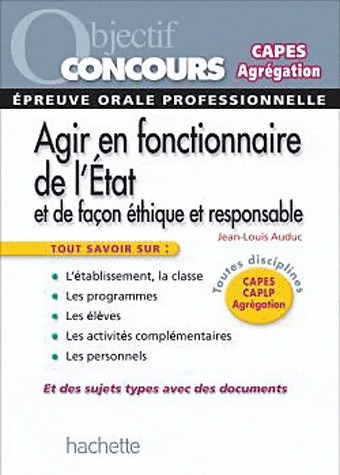 Agir en fonctionnaire de l'état, et de façon éthique et responsable - Jean-Louis Auduc
