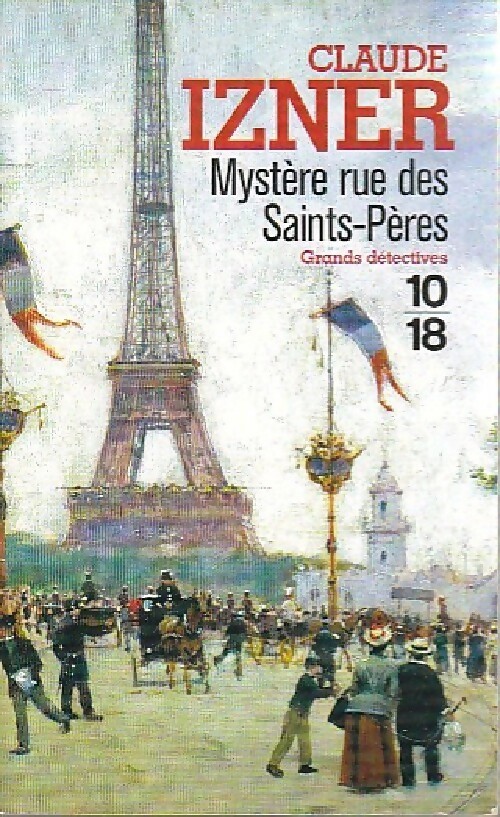 Mystère rue des Saints-Pères - Claude Izner