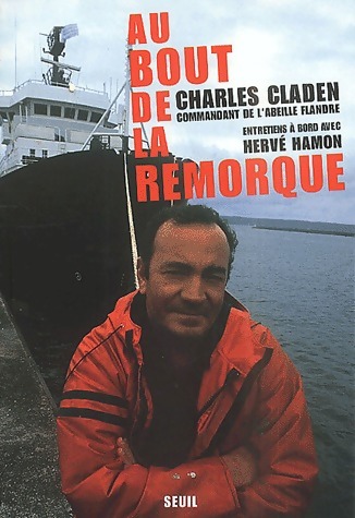 Au bout de la remorque. L'Erika et les autres - Charles Claden