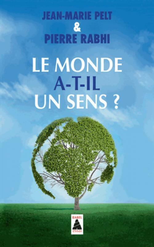 Le monde a-t-il un sens ? - Pierre Rabhi